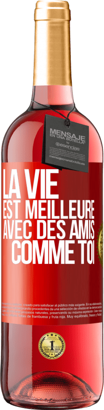 29,95 € Envoi gratuit | Vin rosé Édition ROSÉ La vie est meilleure avec des amis comme toi Étiquette Rouge. Étiquette personnalisable Vin jeune Récolte 2024 Tempranillo