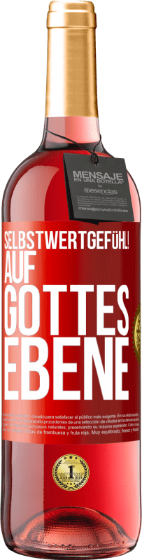 29,95 € Kostenloser Versand | Roséwein ROSÉ Ausgabe Selbstwertgefühl! Auf Gottes Ebene Rote Markierung. Anpassbares Etikett Junger Wein Ernte 2024 Tempranillo