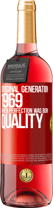 29,95 € 送料無料 | ロゼワイン ROSÉエディション オリジナル世代。 1969.完璧が生まれたとき。品質 赤いタグ. カスタマイズ可能なラベル 若いワイン 収穫 2023 Tempranillo