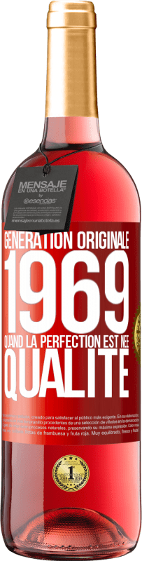 29,95 € Envoi gratuit | Vin rosé Édition ROSÉ Génération originale 1969. Quand la perfection est née Qualité Étiquette Rouge. Étiquette personnalisable Vin jeune Récolte 2023 Tempranillo