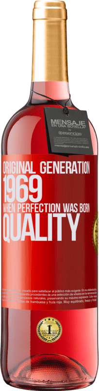 29,95 € Envío gratis | Vino Rosado Edición ROSÉ Original generation. 1969. When perfection was born. Quality Etiqueta Roja. Etiqueta personalizable Vino joven Cosecha 2024 Tempranillo