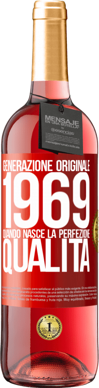 29,95 € Spedizione Gratuita | Vino rosato Edizione ROSÉ Generazione originale. 1969. Quando nasce la perfezione. qualità Etichetta Rossa. Etichetta personalizzabile Vino giovane Raccogliere 2024 Tempranillo