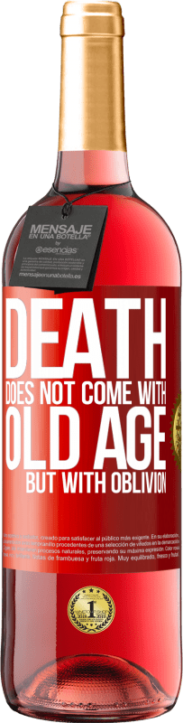 29,95 € Free Shipping | Rosé Wine ROSÉ Edition Death does not come with old age, but with oblivion Red Label. Customizable label Young wine Harvest 2023 Tempranillo