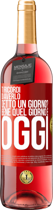 29,95 € Spedizione Gratuita | Vino rosato Edizione ROSÉ Ti ricordi di averlo detto un giorno? Bene quel giorno è oggi Etichetta Rossa. Etichetta personalizzabile Vino giovane Raccogliere 2024 Tempranillo