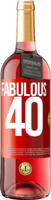 29,95 € Free Shipping | Rosé Wine ROSÉ Edition Fabulous 40 Red Label. Customizable label Young wine Harvest 2024 Tempranillo