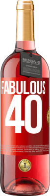 29,95 € Free Shipping | Rosé Wine ROSÉ Edition Fabulous 40 Red Label. Customizable label Young wine Harvest 2025 Tempranillo