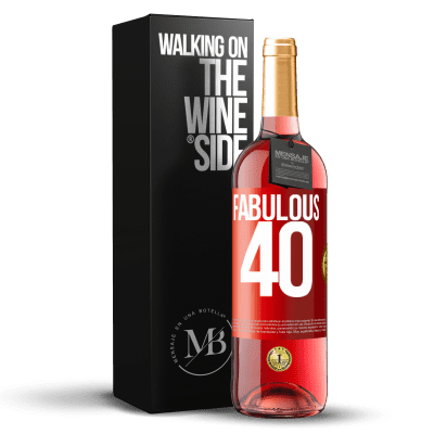 «Fabulous 40» ROSÉ Edition