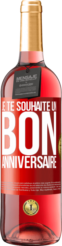 29,95 € Envoi gratuit | Vin rosé Édition ROSÉ Je te souhaite un bon anniversaire Étiquette Rouge. Étiquette personnalisable Vin jeune Récolte 2024 Tempranillo