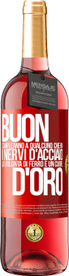 29,95 € Spedizione Gratuita | Vino rosato Edizione ROSÉ Buon compleanno a qualcuno che ha i nervi d'acciaio, la volontà di ferro e un cuore d'oro Etichetta Rossa. Etichetta personalizzabile Vino giovane Raccogliere 2024 Tempranillo