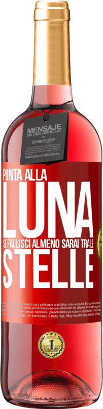 29,95 € Spedizione Gratuita | Vino rosato Edizione ROSÉ Punta alla luna, se fallisci almeno sarai tra le stelle Etichetta Rossa. Etichetta personalizzabile Vino giovane Raccogliere 2023 Tempranillo