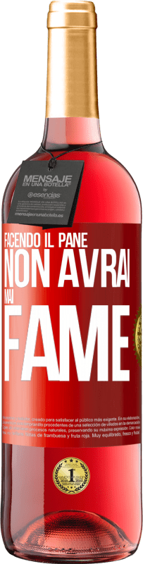 29,95 € Spedizione Gratuita | Vino rosato Edizione ROSÉ Facendo il pane non avrai mai fame Etichetta Rossa. Etichetta personalizzabile Vino giovane Raccogliere 2024 Tempranillo