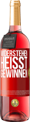 29,95 € Kostenloser Versand | Roséwein ROSÉ Ausgabe Widerstehen heißt gewinnen Rote Markierung. Anpassbares Etikett Junger Wein Ernte 2023 Tempranillo