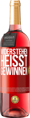 29,95 € Kostenloser Versand | Roséwein ROSÉ Ausgabe Widerstehen heißt gewinnen Rote Markierung. Anpassbares Etikett Junger Wein Ernte 2025 Tempranillo