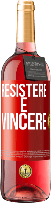 29,95 € Spedizione Gratuita | Vino rosato Edizione ROSÉ Resistere è vincere Etichetta Rossa. Etichetta personalizzabile Vino giovane Raccogliere 2025 Tempranillo