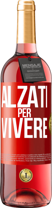 29,95 € Spedizione Gratuita | Vino rosato Edizione ROSÉ Alzati per vivere Etichetta Rossa. Etichetta personalizzabile Vino giovane Raccogliere 2023 Tempranillo