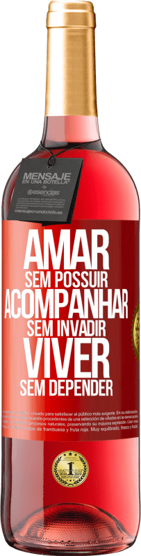 29,95 € Envio grátis | Vinho rosé Edição ROSÉ Amar sem possuir, acompanhar sem invadir, viver sem depender Etiqueta Vermelha. Etiqueta personalizável Vinho jovem Colheita 2024 Tempranillo