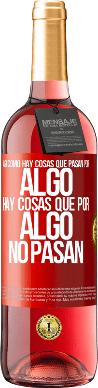 29,95 € Envío gratis | Vino Rosado Edición ROSÉ Así como hay cosas que pasan por algo, hay cosas que por algo no pasan Etiqueta Roja. Etiqueta personalizable Vino joven Cosecha 2024 Tempranillo