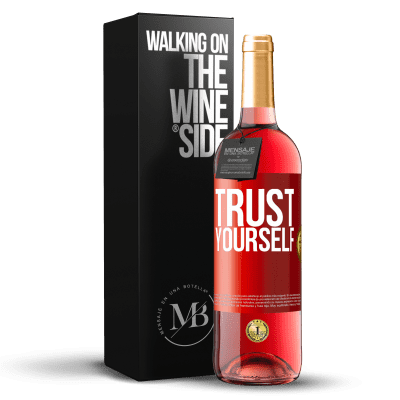 «Trust yourself» ROSÉ Edition