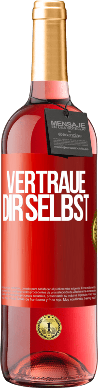 29,95 € Kostenloser Versand | Roséwein ROSÉ Ausgabe Vertraue dir selbst Rote Markierung. Anpassbares Etikett Junger Wein Ernte 2023 Tempranillo