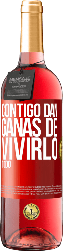 29,95 € Envío gratis | Vino Rosado Edición ROSÉ Contigo dan ganas de vivirlo todo Etiqueta Roja. Etiqueta personalizable Vino joven Cosecha 2024 Tempranillo