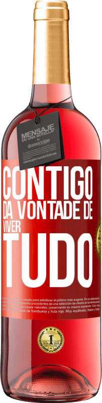 29,95 € Envio grátis | Vinho rosé Edição ROSÉ Contigo dá vontade de viver tudo Etiqueta Vermelha. Etiqueta personalizável Vinho jovem Colheita 2024 Tempranillo