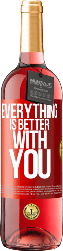 29,95 € Free Shipping | Rosé Wine ROSÉ Edition Everything is better with you Red Label. Customizable label Young wine Harvest 2024 Tempranillo