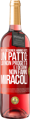 29,95 € Spedizione Gratuita | Vino rosato Edizione ROSÉ Dio e i designer hanno fatto un patto: lui non progetta e i designer non fanno miracoli Etichetta Rossa. Etichetta personalizzabile Vino giovane Raccogliere 2023 Tempranillo