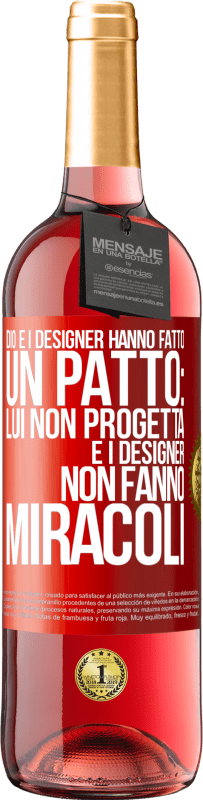 29,95 € Spedizione Gratuita | Vino rosato Edizione ROSÉ Dio e i designer hanno fatto un patto: lui non progetta e i designer non fanno miracoli Etichetta Rossa. Etichetta personalizzabile Vino giovane Raccogliere 2023 Tempranillo