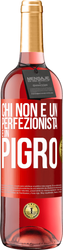 29,95 € Spedizione Gratuita | Vino rosato Edizione ROSÉ Chi non è un perfezionista è un pigro Etichetta Rossa. Etichetta personalizzabile Vino giovane Raccogliere 2023 Tempranillo