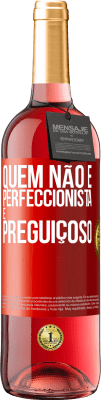 29,95 € Envio grátis | Vinho rosé Edição ROSÉ Quem não é perfeccionista é preguiçoso Etiqueta Vermelha. Etiqueta personalizável Vinho jovem Colheita 2023 Tempranillo