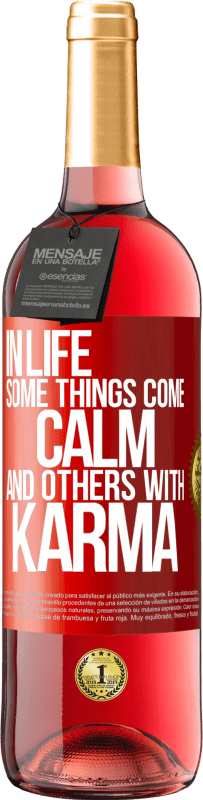 29,95 € Free Shipping | Rosé Wine ROSÉ Edition In life some things come calm and others with karma Red Label. Customizable label Young wine Harvest 2023 Tempranillo