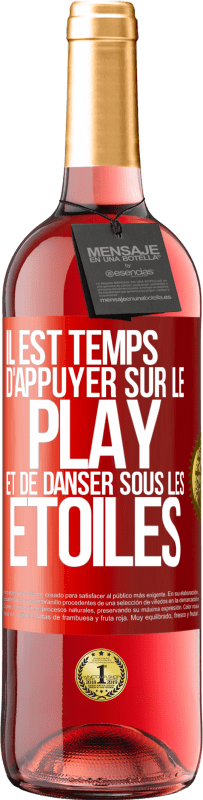 29,95 € Envoi gratuit | Vin rosé Édition ROSÉ Il est temps d'appuyer sur le play et de danser sous les étoiles Étiquette Rouge. Étiquette personnalisable Vin jeune Récolte 2023 Tempranillo