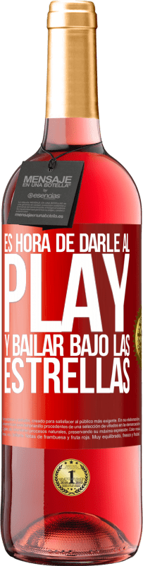 29,95 € Envío gratis | Vino Rosado Edición ROSÉ Es hora de darle al play y bailar bajo las estrellas Etiqueta Roja. Etiqueta personalizable Vino joven Cosecha 2023 Tempranillo