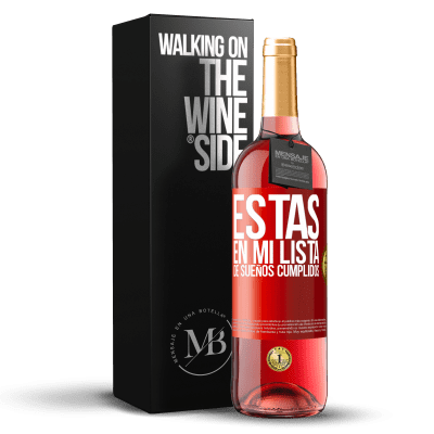 «Estás en mi lista de sueños cumplidos» Edición ROSÉ