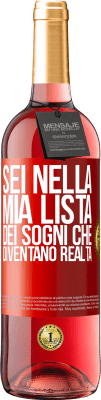 29,95 € Spedizione Gratuita | Vino rosato Edizione ROSÉ Sei nella mia lista dei sogni che diventano realtà Etichetta Rossa. Etichetta personalizzabile Vino giovane Raccogliere 2023 Tempranillo