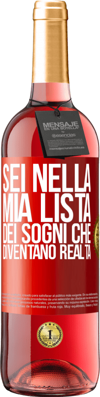 29,95 € Spedizione Gratuita | Vino rosato Edizione ROSÉ Sei nella mia lista dei sogni che diventano realtà Etichetta Rossa. Etichetta personalizzabile Vino giovane Raccogliere 2024 Tempranillo