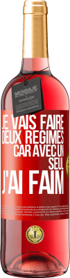 29,95 € Envoi gratuit | Vin rosé Édition ROSÉ Je vais faire deux régimes car avec un seul j'ai faim Étiquette Rouge. Étiquette personnalisable Vin jeune Récolte 2025 Tempranillo