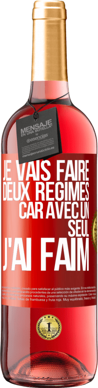 29,95 € Envoi gratuit | Vin rosé Édition ROSÉ Je vais faire deux régimes car avec un seul j'ai faim Étiquette Rouge. Étiquette personnalisable Vin jeune Récolte 2023 Tempranillo