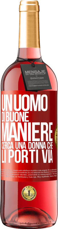 29,95 € Spedizione Gratuita | Vino rosato Edizione ROSÉ Un uomo di buone maniere cerca una donna che li porti via Etichetta Rossa. Etichetta personalizzabile Vino giovane Raccogliere 2023 Tempranillo