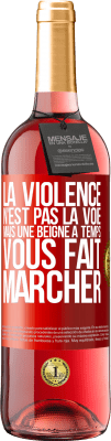 29,95 € Envoi gratuit | Vin rosé Édition ROSÉ La violence n'est pas la voie, mais une beigne à temps vous fait marcher Étiquette Rouge. Étiquette personnalisable Vin jeune Récolte 2024 Tempranillo