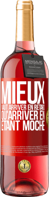 29,95 € Envoi gratuit | Vin rosé Édition ROSÉ Mieux vaut arriver en retard qu'arriver en étant moche Étiquette Rouge. Étiquette personnalisable Vin jeune Récolte 2023 Tempranillo