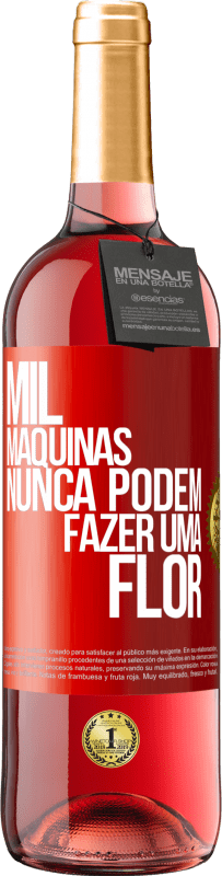 29,95 € Envio grátis | Vinho rosé Edição ROSÉ Mil máquinas nunca podem fazer uma flor Etiqueta Vermelha. Etiqueta personalizável Vinho jovem Colheita 2024 Tempranillo