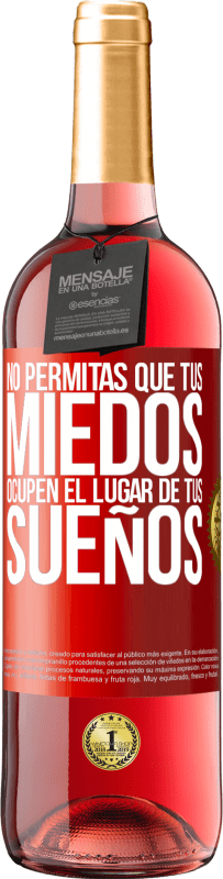 29,95 € Envío gratis | Vino Rosado Edición ROSÉ No permitas que tus miedos ocupen el lugar de tus sueños Etiqueta Roja. Etiqueta personalizable Vino joven Cosecha 2024 Tempranillo