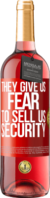 29,95 € Free Shipping | Rosé Wine ROSÉ Edition They give us fear to sell us security Red Label. Customizable label Young wine Harvest 2024 Tempranillo