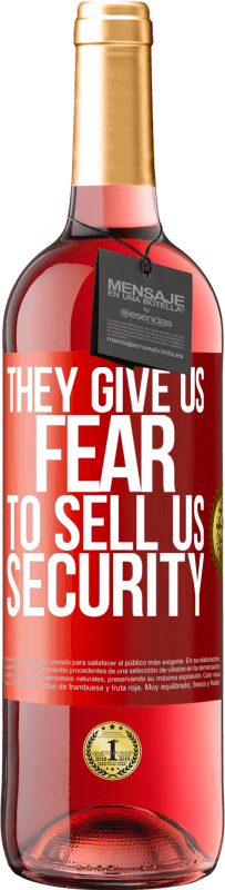 29,95 € 送料無料 | ロゼワイン ROSÉエディション 彼らは私たちにセキュリティを売る恐れを与えます 赤いタグ. カスタマイズ可能なラベル 若いワイン 収穫 2023 Tempranillo