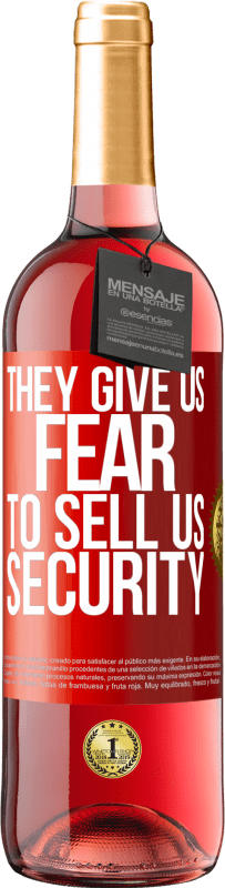 29,95 € Free Shipping | Rosé Wine ROSÉ Edition They give us fear to sell us security Red Label. Customizable label Young wine Harvest 2025 Tempranillo