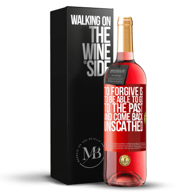 «To forgive is to be able to go to the past and come back unscathed» ROSÉ Edition