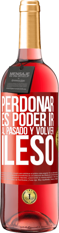 29,95 € Envío gratis | Vino Rosado Edición ROSÉ Perdonar es poder ir al pasado y volver ileso Etiqueta Roja. Etiqueta personalizable Vino joven Cosecha 2025 Tempranillo