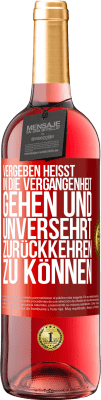 29,95 € Kostenloser Versand | Roséwein ROSÉ Ausgabe Vergeben heißt, in die Vergangenheit gehen und unversehrt zurückkehren zu können Rote Markierung. Anpassbares Etikett Junger Wein Ernte 2023 Tempranillo