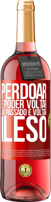 29,95 € Envio grátis | Vinho rosé Edição ROSÉ Perdoar é poder voltar ao passado e voltar ileso Etiqueta Vermelha. Etiqueta personalizável Vinho jovem Colheita 2023 Tempranillo